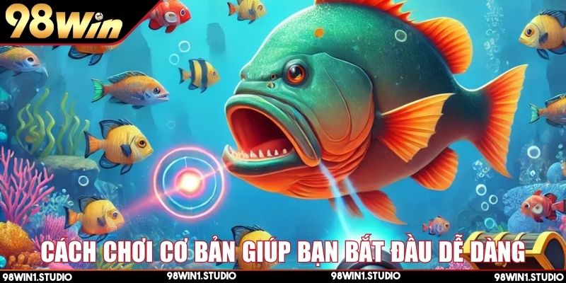 Bí quyết chơi Bắn cá H5 đơn giản thắng lớn nhanh
