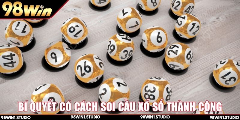 Bí quyết giúp bạn có cách soi cầu xổ số thành công