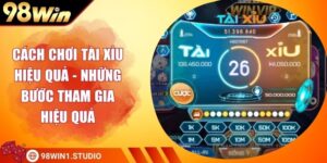 Cách Chơi Tài Xỉu Hiệu Quả - Những Bước Tham Gia Hiệu Quả