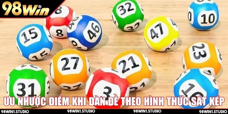 Đánh giá ưu nhược điểm khi dàn đề theo hình thức sát kép