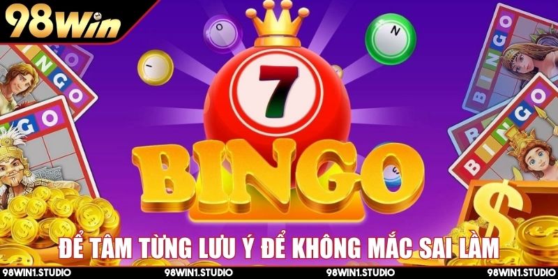 Để tâm từng lưu ý để không mắc sai lầm