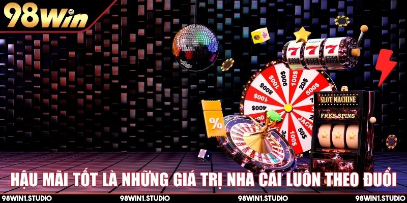 Hậu mãi tốt là những giá trị nhà cái luôn theo đuổi