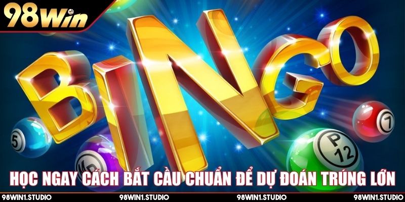 Học ngay cách bắt cầu chuẩn để dự đoán trúng lớn
