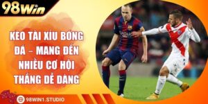 Kèo Tài Xỉu Bóng Đá – Mang Đến Nhiều Cơ Hội Thắng Dễ Dàng