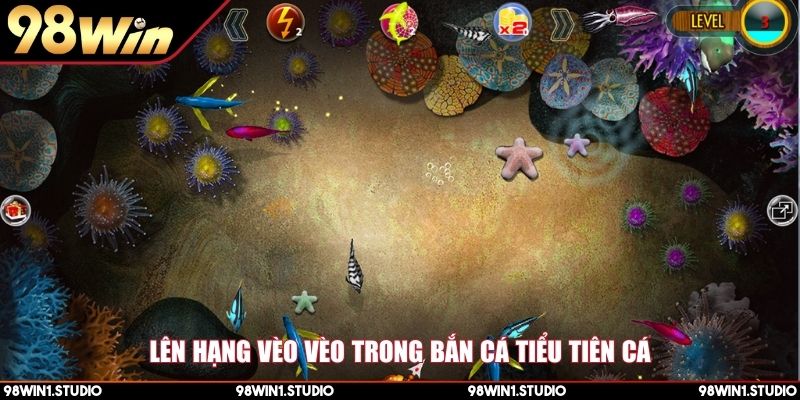 Lên hạng vèo vèo trong bắn cá Tiểu Tiên Cá
