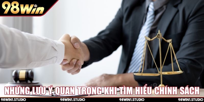Những lưu ý quan trọng khi tìm hiểu chính sách