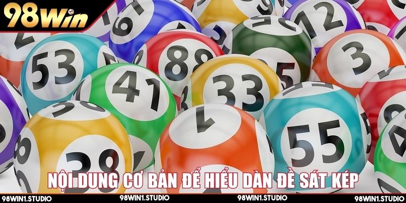Nội dung cơ bản để hiểu dàn đề sát kép