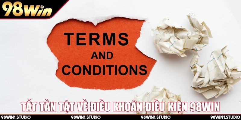 Tất tần tật về điều khoản điều kiện 98Win