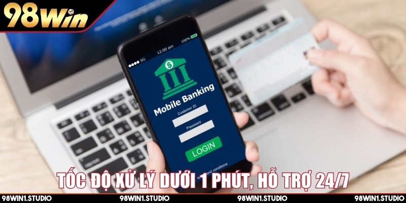 Tốc độ xử lý dưới 1 phút, hỗ trợ 24/7