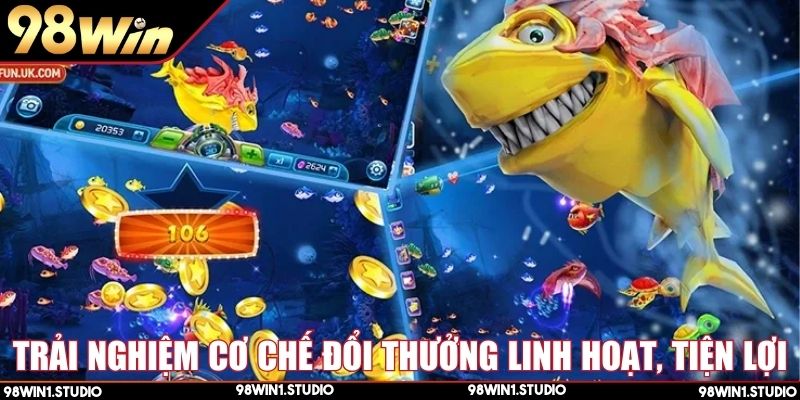Trải nghiệm cơ chế đổi thưởng linh hoạt, tiện lợi