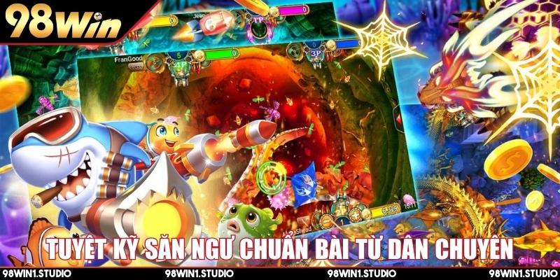 Tuyệt kỹ săn ngư chuẩn bài từ dân chuyên